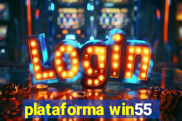 plataforma win55